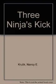 Book cover for "Three Ninjas Kick Back" by Nancy Krulik