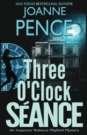 Book cover for "Three O'Clock Seance" by Joanne Pence