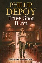 Book cover for "Three Shot Burst" by Phillip DePoy