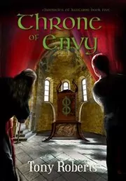 Book cover for "Throne of Envy" by Tony Roberts