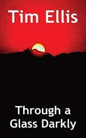 Through a Glass Darkly