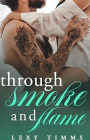 Book cover for "Through Smoke and Flame" by Lexy Timms