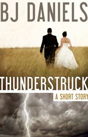Book cover for "Thunderstruck" by BJ Daniels
