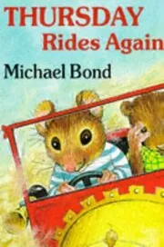 Book cover for "Thursday Rides Again" by Michael Bond