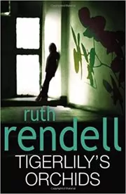 Book cover for "Tigerlily's Orchids" by Ruth Rendell