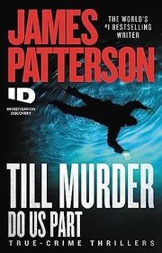 Book cover for "Till Murder Do Us Part" by James Patterson