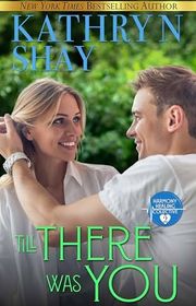 Book cover for "Till There Was You" by Kathryn Shay
