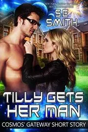 Book cover for "Tilly Gets Her Man" by S E Smith