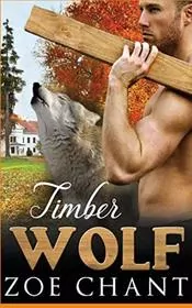 Book cover for "Timber Wolf" by Zoe Chant