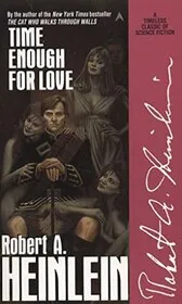 Book cover for "Time Enough for Love" by Robert A Heinlein
