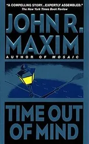 Book cover for "Time Out of Mind" by John R Maxim