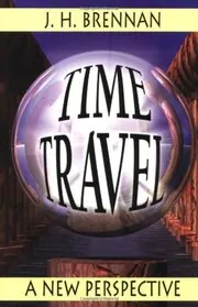 Book cover for "Time Travel" by JH Brennan
