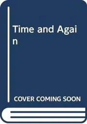 Book cover for "Time and Again / First He Died" by Clifford D Simak