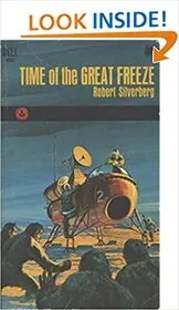 Book cover for "Time of the Great Freeze" by Robert Silverberg