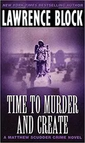 Time to Murder and Create