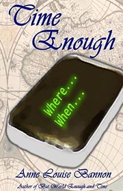 Book cover for "Time Enough" by Anne Louise Bannon