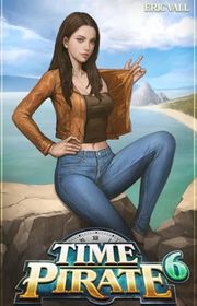 Book cover for "Time Pirate 6" by Eric Vall