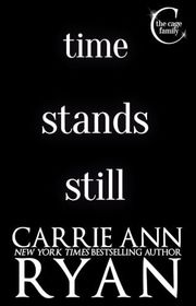 Book cover for "Time Stands Still" by Carrie Ann Ryan