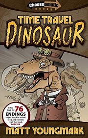 Book cover for "Time Travel Dinosaur" by Matt Youngmark
