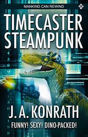Book cover for "Timecaster Steampunk" by JA Konrath