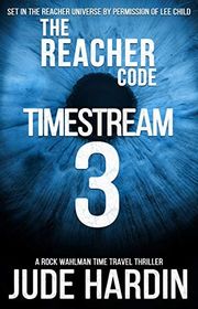 Book cover for "Timestream 3" by Jude Hardin