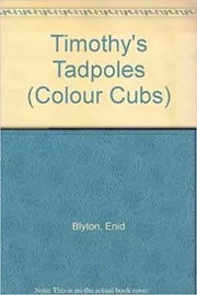 Book cover for "Timothy's Tadpoles" by Enid Blyton