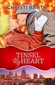 Book cover for "Tinsel My Heart" by Christi Barth