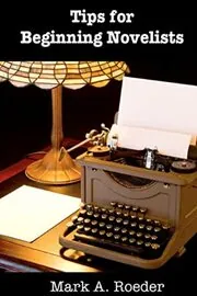 Tips for Beginning Novelists