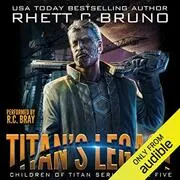 Book cover for "Titan's Legacy" by Rhett C Bruno