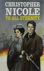 Book cover for "To All Eternity" by Christopher Nicole