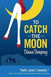 Book cover for "To Catch the Moon / Catch the Moon" by Diana Dempsey