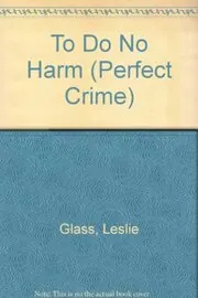 Book cover for "To Do No Harm" by Leslie Glass