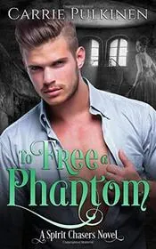 To Free a Phantom / Third Time's a Ghost