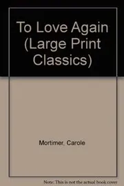 Book cover for "To Love Again" by Carole Mortimer