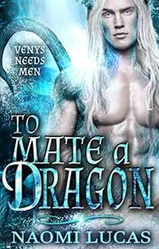 Book cover for "To Mate A Dragon" by Naomi Lucas