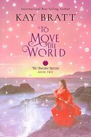 Book cover for "To Move the World" by Kay Bratt