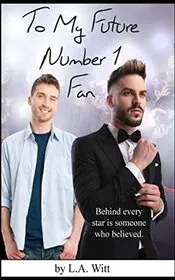 Book cover for "To My Future Number 1 Fan" by LA Witt