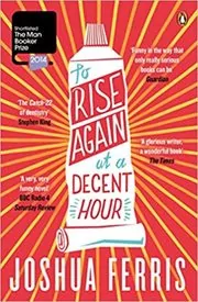 To Rise Again at a Decent Hour