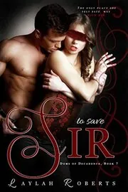 Book cover for "To Save Sir" by Laylah Roberts