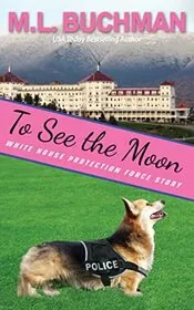 Book cover for "To See the Moon" by ML Buchman