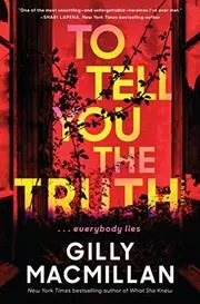 Book cover for "To Tell You the Truth" by Gilly MacMillan