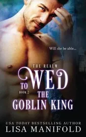 To Wed The Goblin King