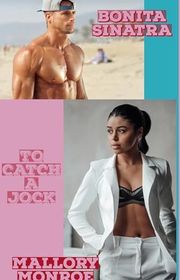 Book cover for "To Catch a Jock" by Mallory Monroe