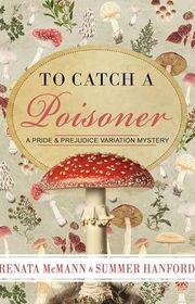 Book cover for "To Catch a Poisoner" by Summer Hanford
