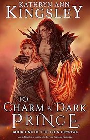 Book cover for "To Charm a Dark Prince" by Kathryn Ann Kingsley