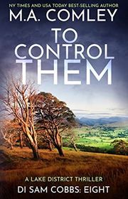 Book cover for "To Control Them" by MA Comley