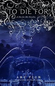 Book cover for "To Die For" by Amy Plum