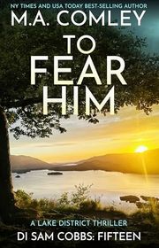 Book cover for "To Fear Him" by MA Comley