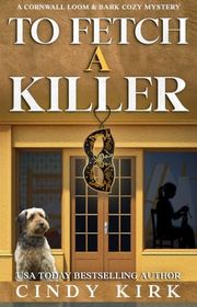 Book cover for "To Fetch A Killer" by Cindy Kirk