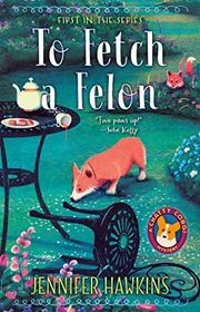 Book cover for "To Fetch a Felon" by Sarah Zettel